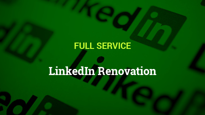 LinkedIn Renovation Full Service